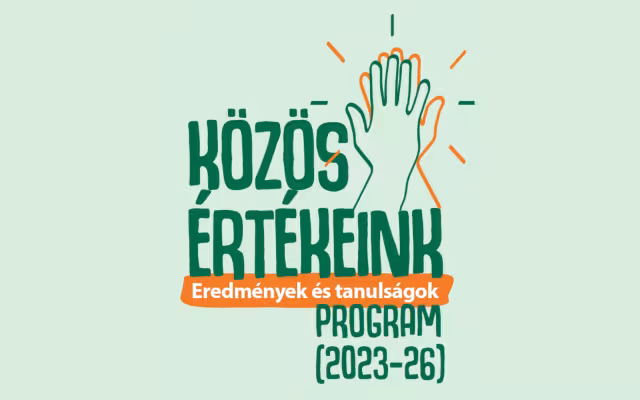 Közös Értékeink Program (2023-2026): eredmények és tanulságok