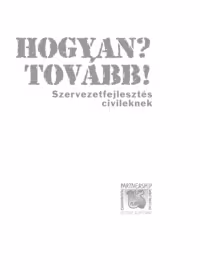 Hogyan? Tovább! – Szervezetfejlesztés civileknek